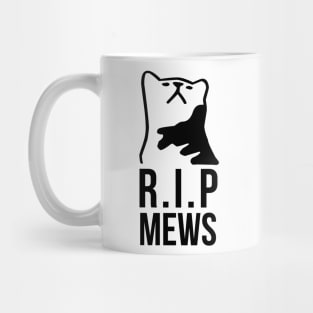 R.I.P Mews Mug